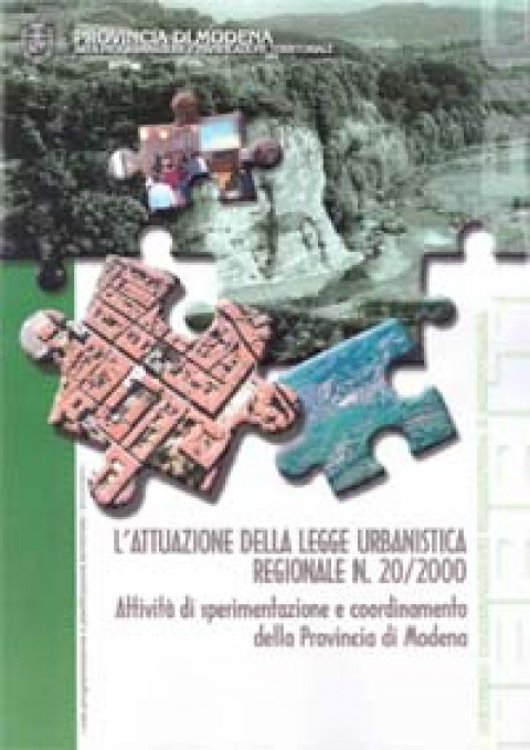 L'attuazione della legge urbanistica regionale n. 20/2000 - Attività di sperimentazione e coordinamento della Provincia di Modena